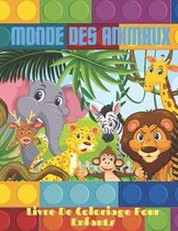 MONDE DES ANIMAUX - Livre De Coloriage Pour Enfants