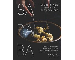 Sababa Secrets and Israel's Best Recipes