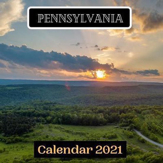 Pennsylvania Calendar 2021, Awesome Calendar 2021 Publishing