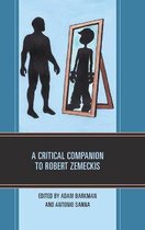 Critical Companions to Contemporary Directors-A Critical Companion to Robert Zemeckis
