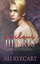 Deviant Hearts- Perilous Hearts