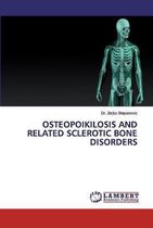 Osteopoikilosis and Related Sclerotic Bone Disorders