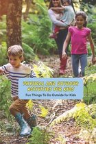 Physical and Outdoor Activities for Kids: Fun Things To Do Outside for Kids