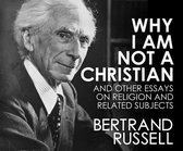 Why I Am Not a Christian