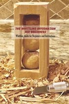 The Whittling Information For Beginners