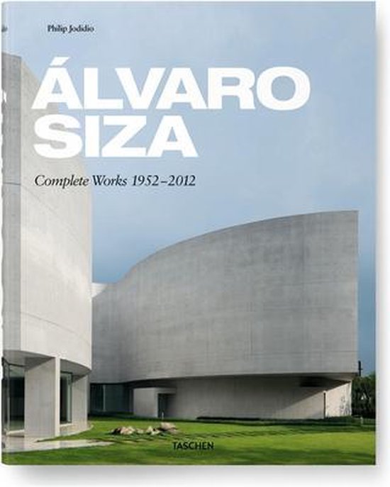Alvaro Siza, Complete Works 1954-2012, Philip Jodidio