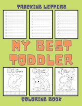 My Best Toddler Coloring Book and Tracking Letters for Kids 3-5.