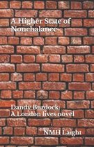 A Higher State Of Nonchalance