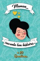 MAMAN Raconte ton Histoire