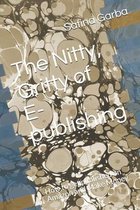 The Nitty, Gritty of E- publishing