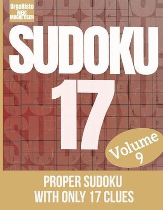 Proper Sudoku With Only 17 Clues Sudoku 17 Volume 9 Orgaristo 