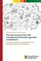 Por que os governos nao conseguem enfrentar agendas complexas?