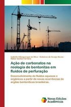 Acao de carbonatos na reologia de bentonitas em fluidos de perfuracao