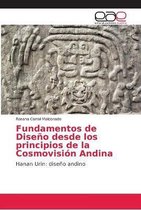 Fundamentos de Diseno desde los principios de la Cosmovision Andina