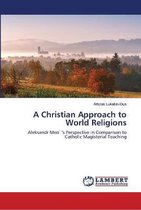 A Christian Approach to World Religions