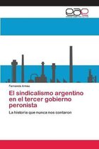 El sindicalismo argentino en el tercer gobierno peronista