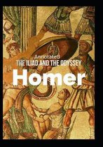 The Iliad and the Odyssey (Annotated)