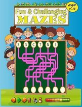 Fun & Challenging Mazes age 8-12