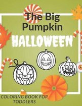 Big Pumpkin Halloween Coloring Book for Toddlers