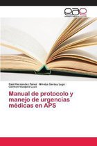 Manual de protocolo y manejo de urgencias médicas en APS
