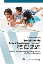 Zunehmende Leseschwierigkeiten und Probleme mit dem Sprachverständnis