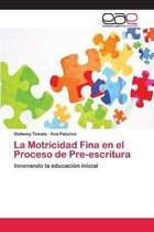 La Motricidad Fina en el Proceso de Pre-escritura