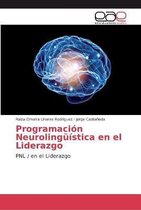 Programacion Neurolinguistica en el Liderazgo