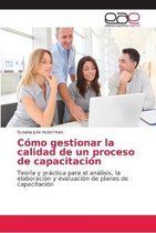 Cómo gestionar la calidad de un proceso de capacitación