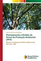 Planejamento e Gestao de Areas de Protecao Ambiental (APA)