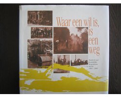 Omslag van Waar een wil is, is een weg