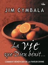 La vie que Dieu bénit. . .