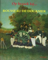 Op bezoek bij... Rousseau de Douanier.