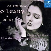 I am stretched on your grave / Caitriona O'Leary, Dulra