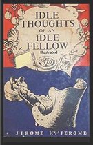 Idle Thoughts of an Idle Fellow illustrated