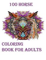 100 Horse Coloring Book For Adults