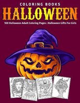 Coloring Books Halloween: 100 Halloween Adult Coloring Pages
