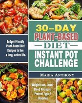 30-Day Plant-Based Diet Instant Pot Challenge