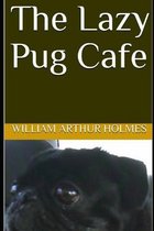 The Lazy Pug Cafe