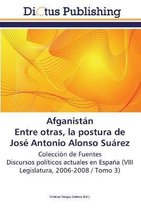Afganistán  Entre otras, la postura de José Antonio Alonso Suárez