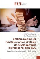 Gestion axée sur les résultats comme stratégie de développement institutionnel de la RDC
