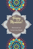 Happy Mandalas! Relaxation Coloring Book