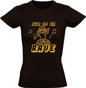 Sta op en rave Dames t-shirt | muziek | festival | dj | cadeau | Zwart