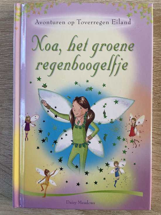 9789043816717 - Avonturen op Toverregen eiland   Noa, het groene regenboogelfje