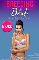 Breeding the Brat: Bred by Daddy's Best Friend (5 Pack, Virgin, Impregnation, Older Man, Younger Woman)