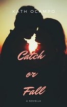 Catch or Fall