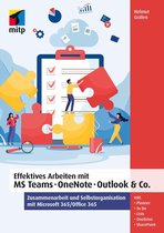 mitp Professional - Effektives Arbeiten mit MS Teams, OneNote, Outlook & Co.