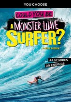 You Choose: Extreme Sports Adventures - Could You Be a Monster Wave Surfer?