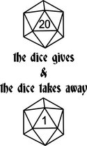 The Dice Gives And The Dice Takes Away Art Print