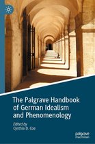 Palgrave Handbooks in German Idealism - The Palgrave Handbook of German Idealism and Phenomenology