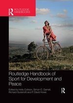 Routledge Studies in Sport Development- Routledge Handbook of Sport for Development and Peace